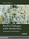 Bach's Dialogue with Modernity (eBook): Perspectives on the Passions